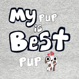 My Pup is Best Pup - Spaniel Puppy T-Shirt